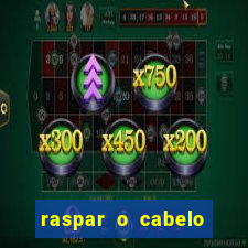 raspar o cabelo significado espiritual